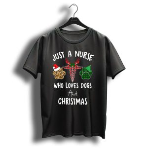 Just A Nurse Who Loves Dogs And Christmas T-Shirt