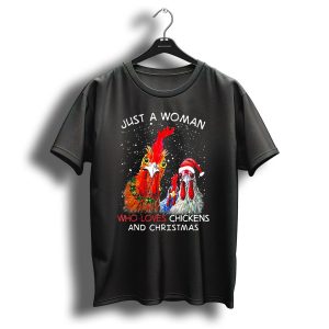 Just A Woman Who Loves Chickens And Christmas T-Shirt