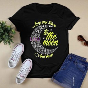 Lsu Love My Team To The Moon And Back T-Shirt
