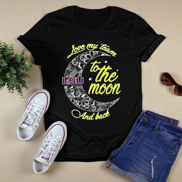 LSU Love My Team to the Moon and Back T Shirt Black 1