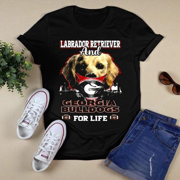 Labrador Retriever And Georgia Bulldogs For Life T Shirt 1