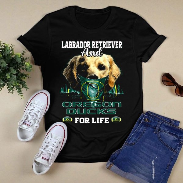 Labrador Retriever And Oregon Ducks For Life T Shirt 1