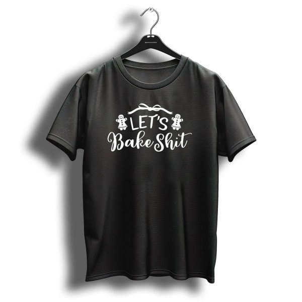 Lets Bake Shit Funny Christmas Baking Gag T Shirt 1 t shirt 1