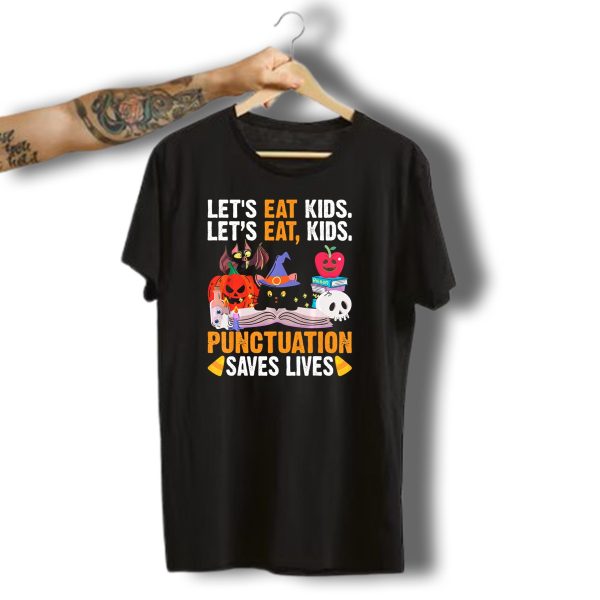 Lets Eat Kids Lets Eat Kids Punctuation Saves Lives Halloween Cat Bat Pumpkin Candy Corn T Shirt t shirt 1