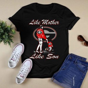 Like Mother Like Son Georgia Bulldogs T Shirt