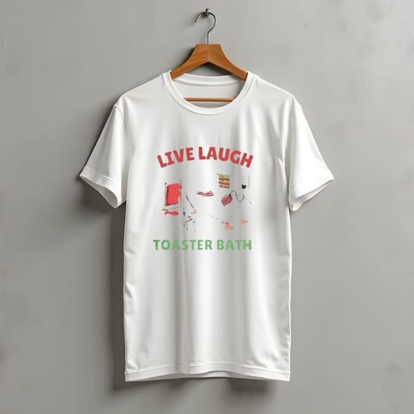 Live Laugh Toaster Bath Santa Christmas T Shirt t shirt 1