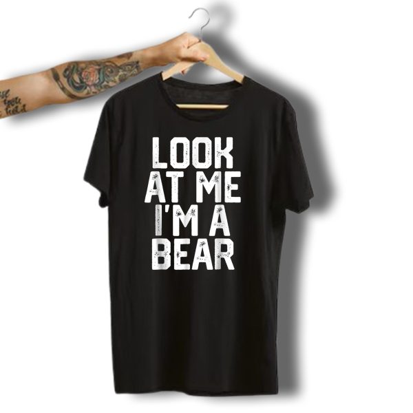Look At Me IM A Bear Funny Lazy Halloween Costume T Shirt t shirt 1