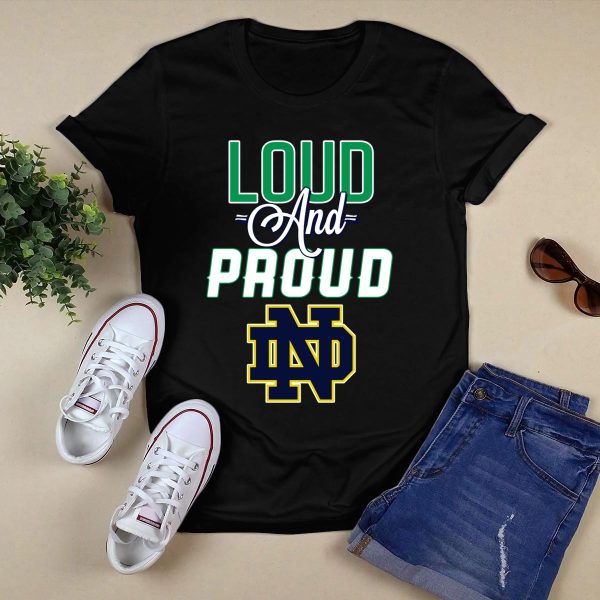 Loud and Proud ND Notre Dame Fighting Irish T Shirt Black 1