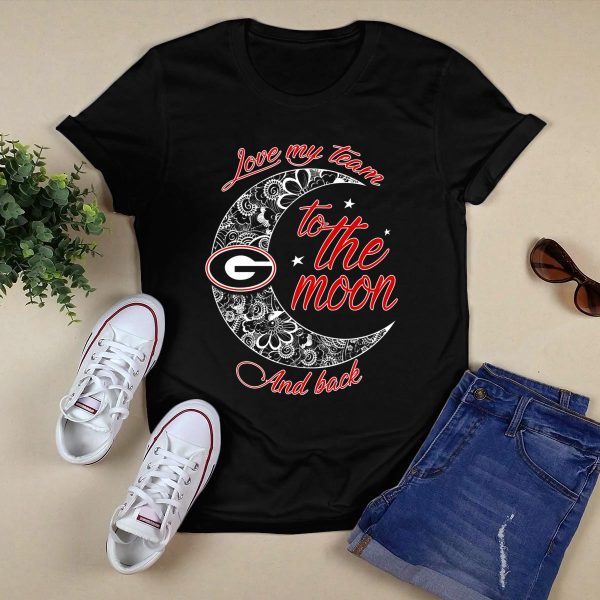 Love My Team Georgia Bulldogs To The Moon And Back T Shirt 1