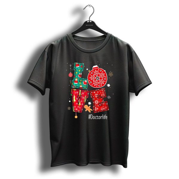 Love Ornament Christmas Doctorlife T Shirt 1 t shirt 1