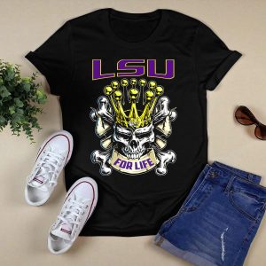 Lsu Skull King Crown Crossbones For Life T-Shirt