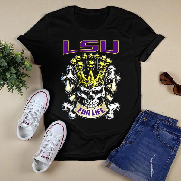 Lsu Skull King Crown Crossbones For Life T Shirt Black 1