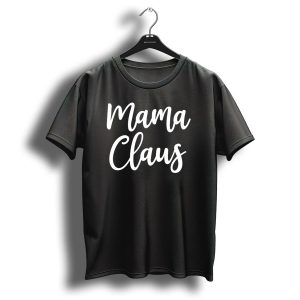 Mama Claus Cute Christmas Holiday T-Shirt