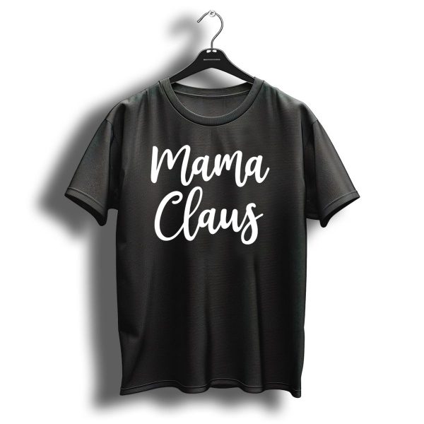 Mama Claus Cute Christmas Holiday T Shirt 1 t shirt 1