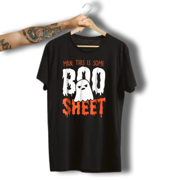 Man This Is Some Boo Sheet Halloween Ghost T Shirt t shirt 1