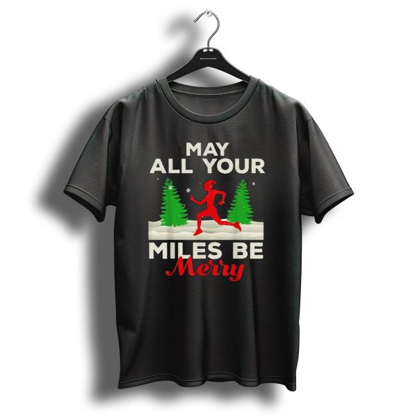 May All Your Miles Be Merry Christmas Runner Green Trees Snowflakes T Shirt 1 t shirt 1