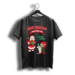 Merry Christmas Happy New Year Happy Holidays With Santa Claus And Elf T-Shirt