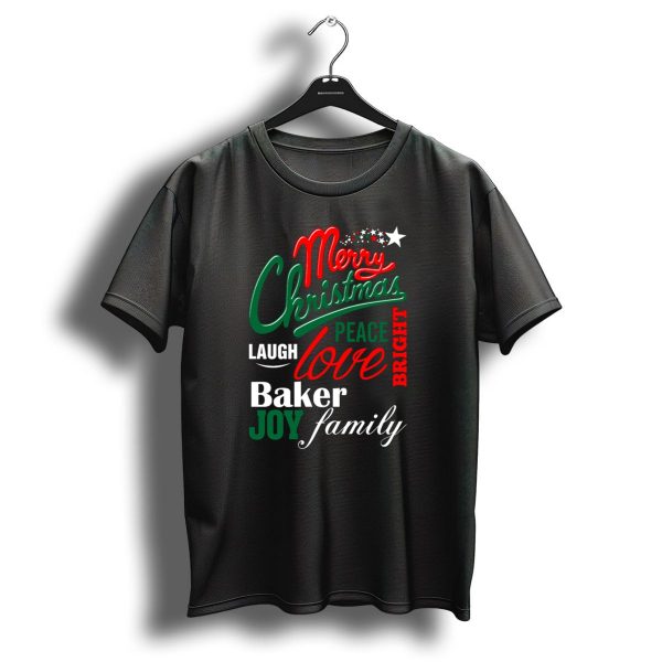 Merry Christmas Laugh Peace Love Bright Joy Baker Family T Shirt 1 t shirt 1