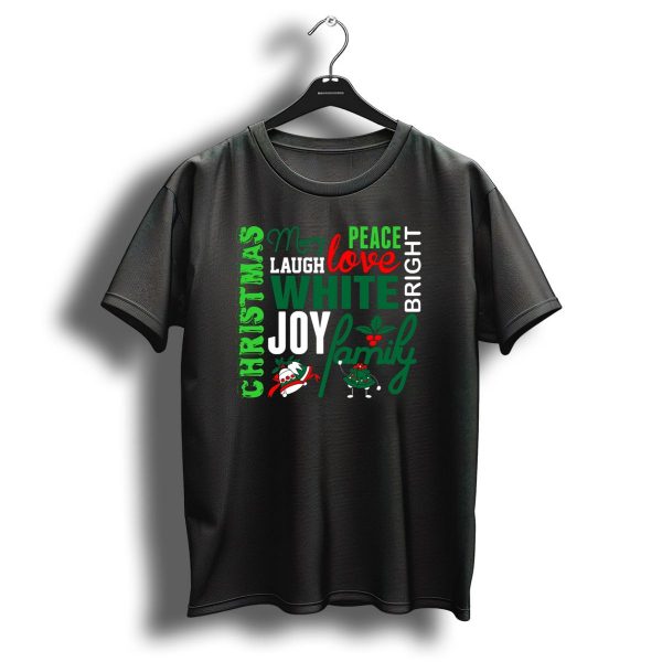 Merry Christmas Peace Love Laugh White Joy Family Bright T Shirt 1 t shirt 1