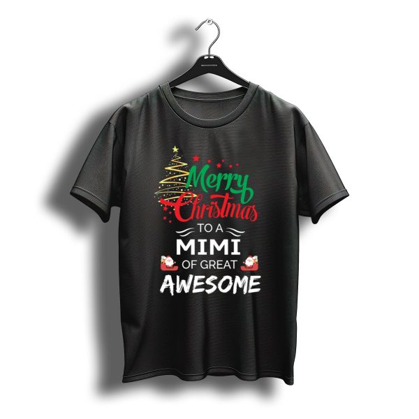 Merry Christmas To A Mimi Of Great Awesome Santa Sleigh And Christmas Tree T Shirt t shirt 1