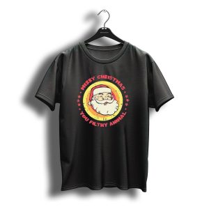 Merry Christmas You Filthy Animal Santa T-Shirt