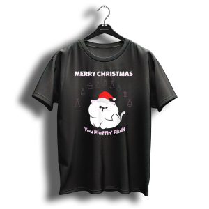 Merry Christmas You Fluffin Fluff Cat With Santa Hat And Holiday Ornaments T Shirt