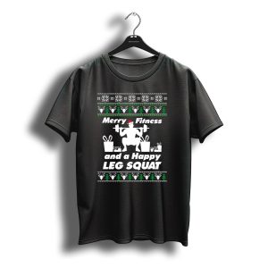 Merry Fitness And A Happy Leg Squat Santa Gym Christmas Decorations Fitness Gifts T-Shirt