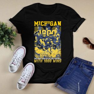 Michigan The First Team In College Football With 1000 Wins Shirt