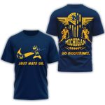 Michigan Wolverines 2025 Ncaa Just Hate Us All Over Print T Shirt