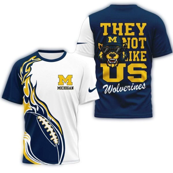 Michigan Wolverines 2025 NCAA They Not Like US Unisex 3D Shirt 1