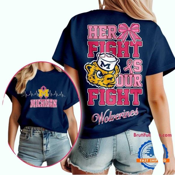 Michigan Wolverines NCAA Her Fight Is Our Fight Breast Cancer AOP T Shirt 1