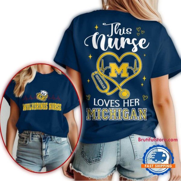 Michigan Wolverines Nurse Appreciation Month Unisex 3D Shirt 1