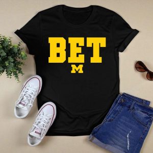 Michigan Football Bet Shirt
