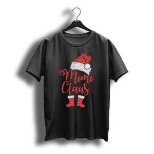 Mimi Claus Santa Hat And Boots Christmas Humor T-Shirt