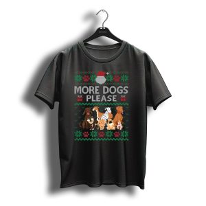 More Dogs Please Ugly Christmas Sweater Santa Hat Puppies T-Shirt
