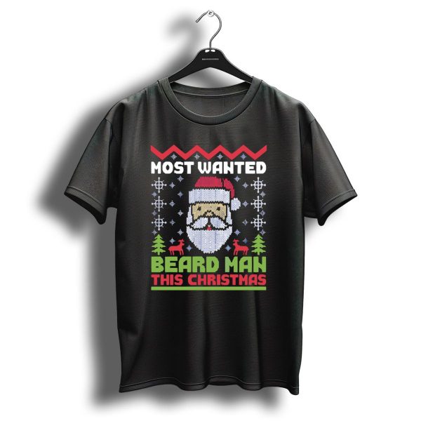 Most Wanted Beard Man This Christmas Santa Ugly T Shirt 1 t shirt 1
