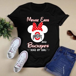 Mouse Ears And Ohio State Buckeyes Kind Of Girl T Shirt