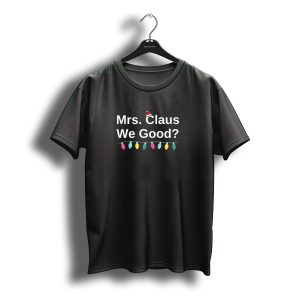 Mrskids T-Shirt Fclaus We Good Santa Hat And Christmas Lights T-Shirt