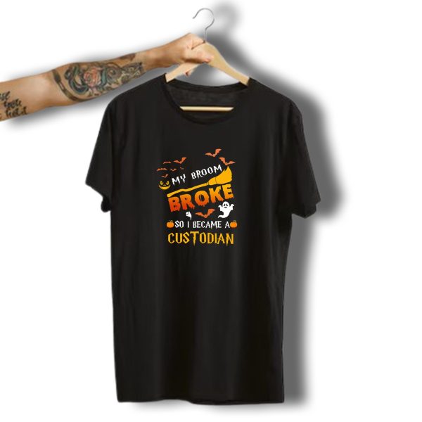My Broom Broke Halloween Bat Pumpkin Ghost Custodian T Shirt t shirt 1