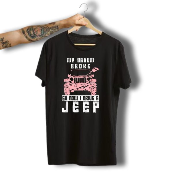 My Broom Broke So Now I Drive A Jeep Halloween Witch Jeep Grille Broomstick T Shirt 1 t shirt 1