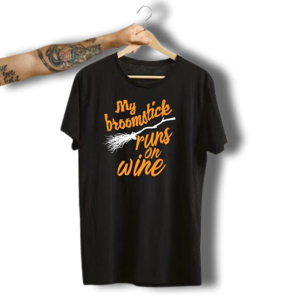 My Broomstick Runs On Wine Cool Halloween T Shirt 1 t shirt 1