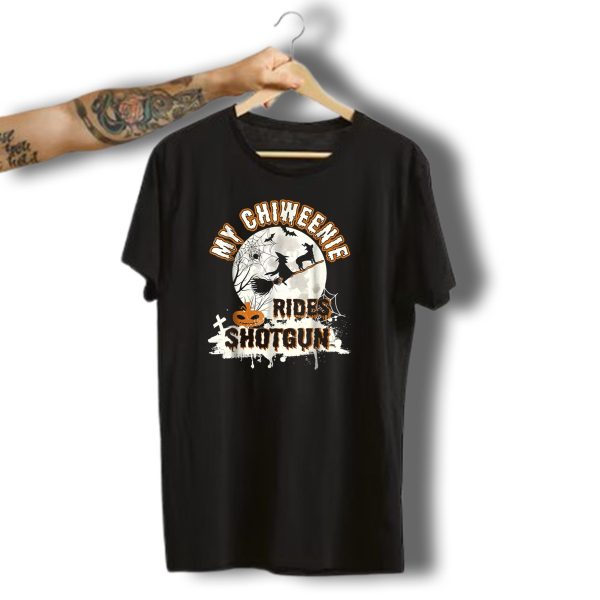 My Chiweenie Rides Shotgun Halloween Dog Lovers Moon Witches Bats Pumpkin T Shirt t shirt 1