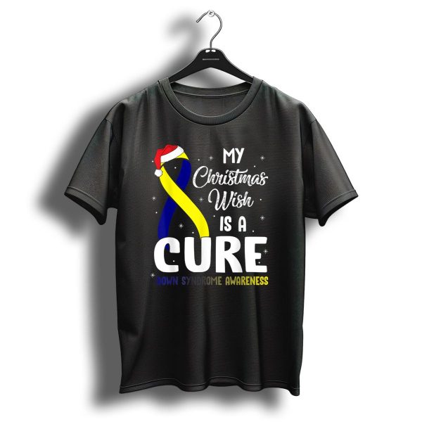 My Christmas Wish Is A Cure Down Syndrome Awareness Ribbon Santa Hat T Shirt 1 t shirt 1