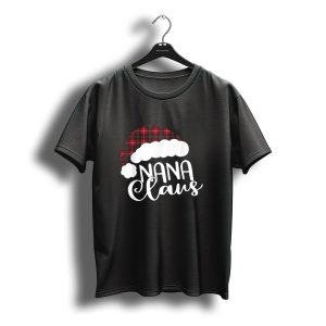 Nana Claus Santa Hat Plaid Christmas T-Shirt