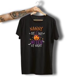 Nanny By Day Witch By Night Funny Halloween Pumpkin With Witch Hat And Candy T-Shirt