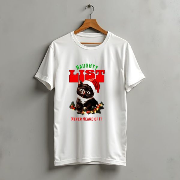 Naughty List Never Heard Of It Christmas Cat With Santa Hat And Lights T Shirt t shirt 1