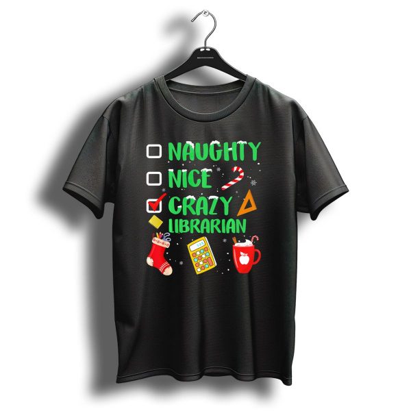 Naughty Nice Crazy Librarian Funny Chris Calculator Candy Cane Hot Chocolate Christmas Stocking T Shirt 1 t shirt 1