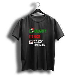 Naughty Nice Crazy Lineman Christmas Santa Hat Candy Cane T Shirt