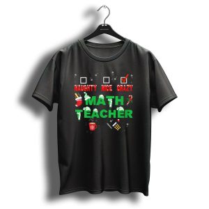 Naughty Nice Crazy Math Teacher Christmas T-Shirt