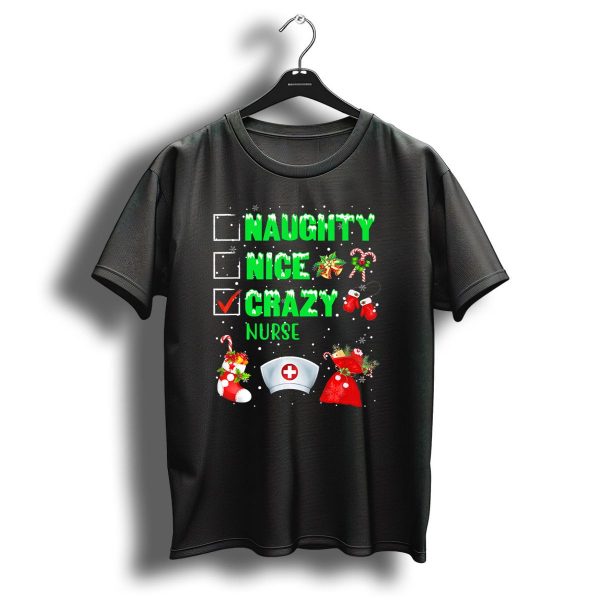 Naughty Nice Crazy Nurse Christmas Nurse Hat And Holiday Decor T Shirt 1 t shirt 1